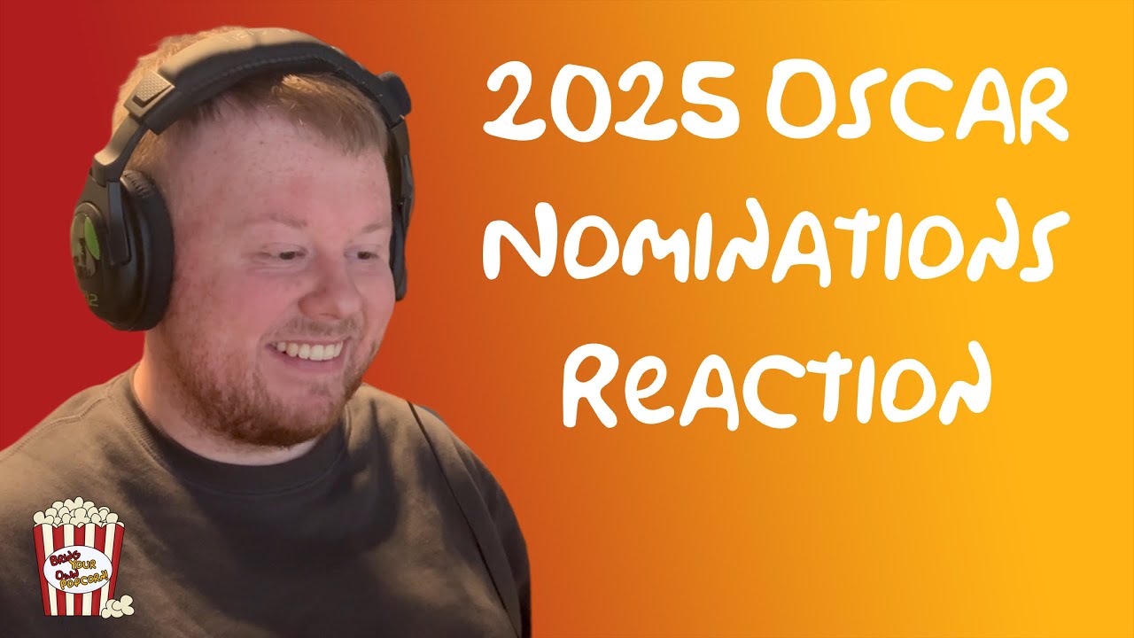 Reacting to the 2025 Oscar Nominations