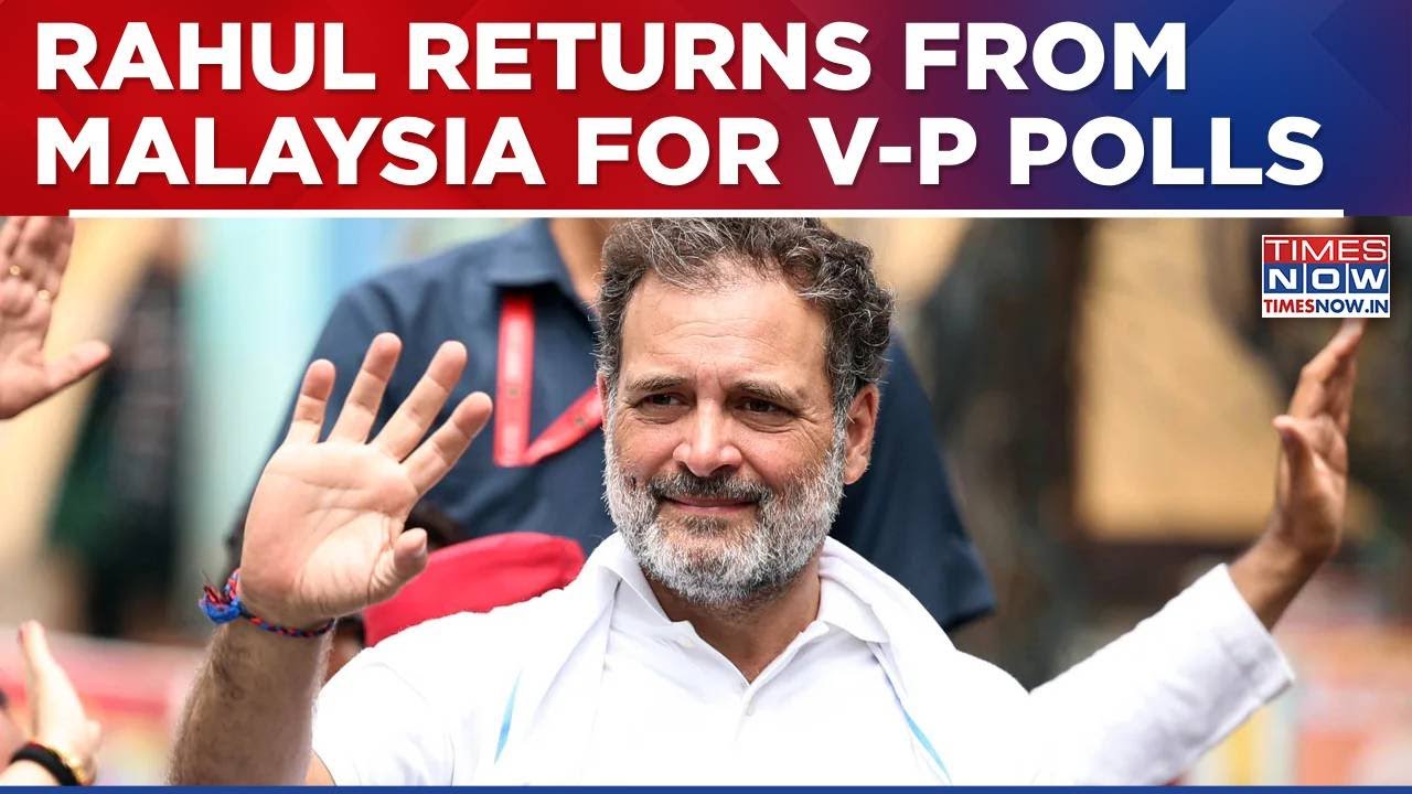 Rahul Gandhi Returns From 'Malaysia' To Cast Vote In VP Elections | Radhakrishnan Vs Sudershan Reddy