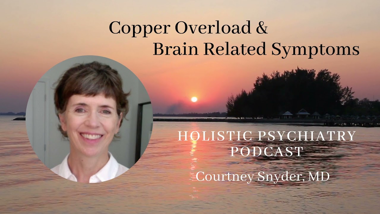 Copper Overload / Toxicity & Brain Disorders