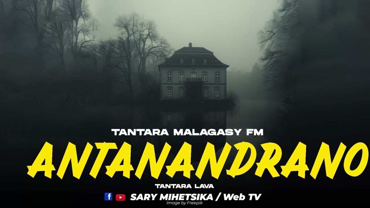 TANTARA MALAGASY - ANTANANDRANO (Tantaran'i MALAGASY FM) Tantara Lava