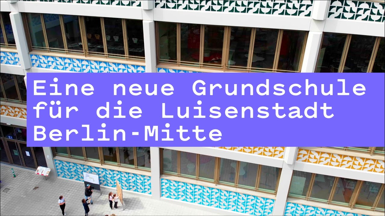 Eine neue Grundschule für die Luisenstadt, Berlin-Mitte