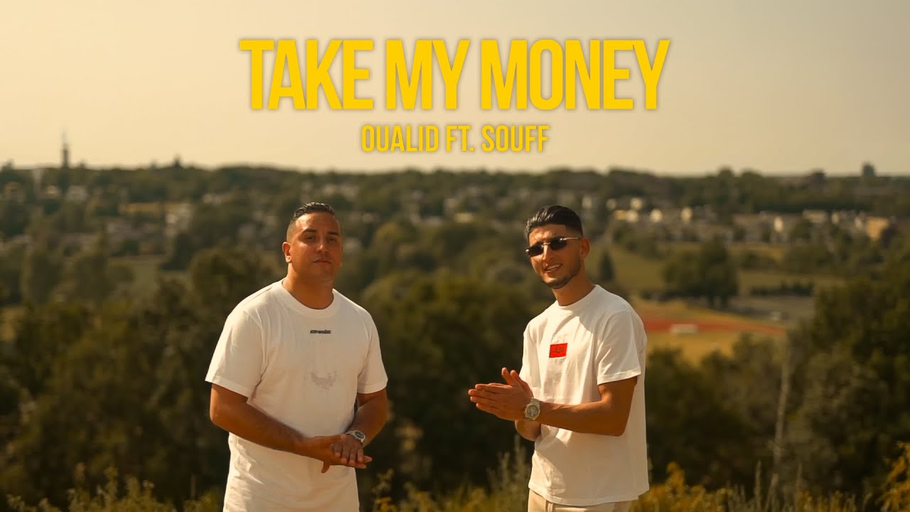 OUALID ft. SOUFF - TAKE MY MONEY (Official Music Video, Prod by YAM)