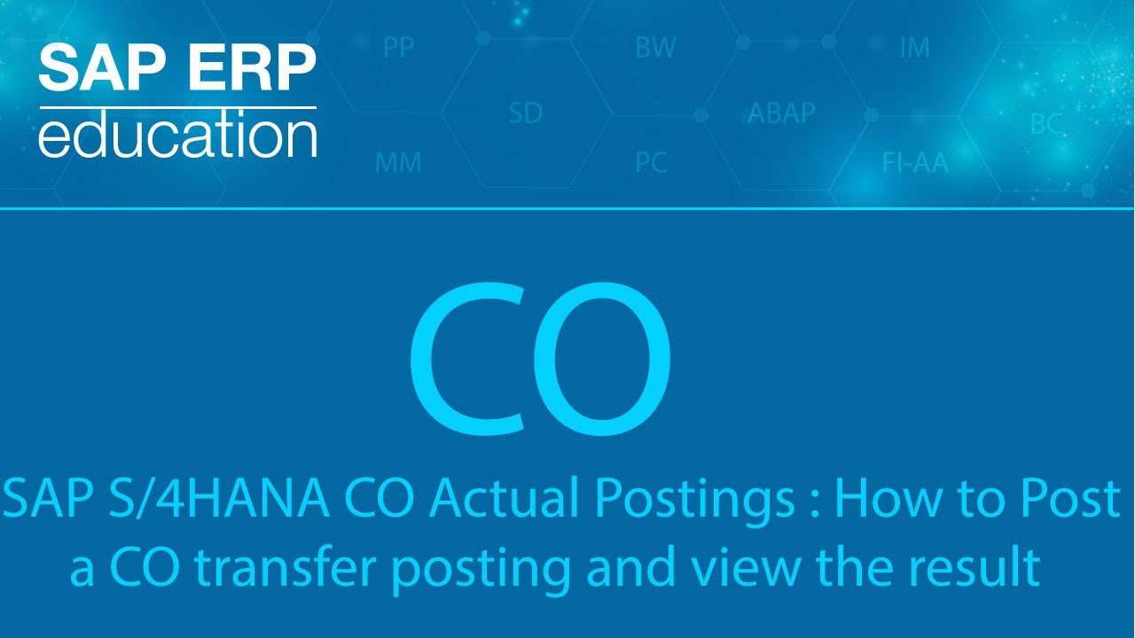 SAP S/4HANA CO Actual Postings : How to Post  a CO transfer posting and view the result