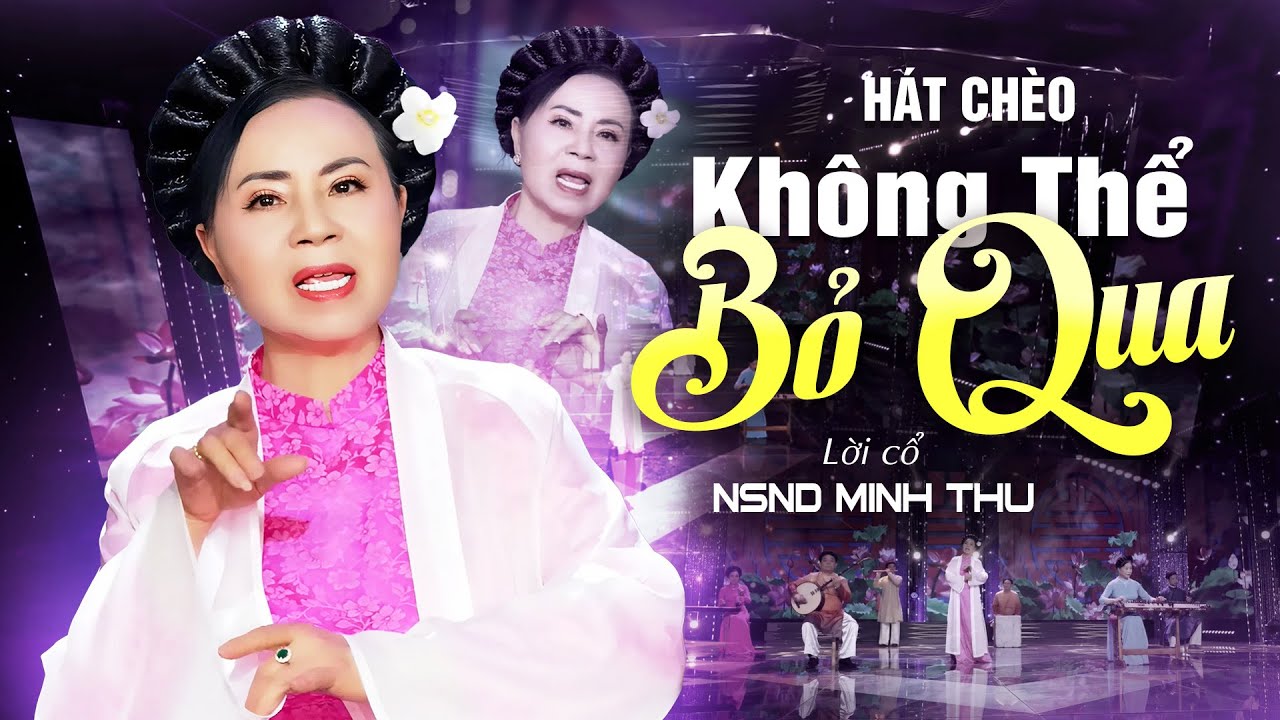 Tuyệt Đỉnh Hát Chèo Cổ Không Thể Bỏ Qua | NSND Minh Thu | Hát Chèo Lời Cổ Hay Nhất