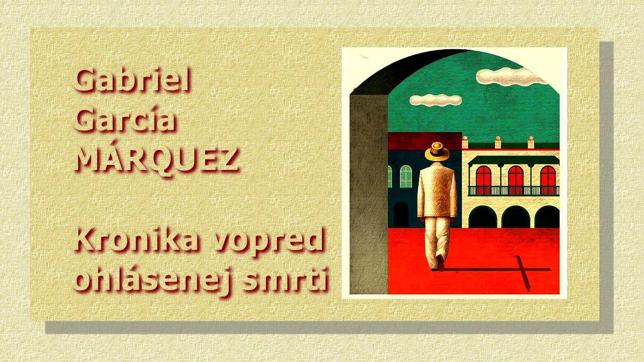 KRONIKA VOPRED OHLÁSENEJ SMRTI - Gabriel García Márquez