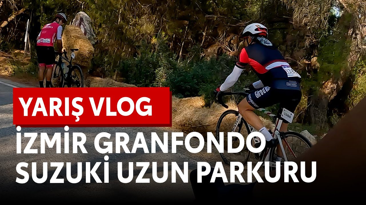Turkcell İzmir GranFondo Suzuki Uzun parkur antrenmanım