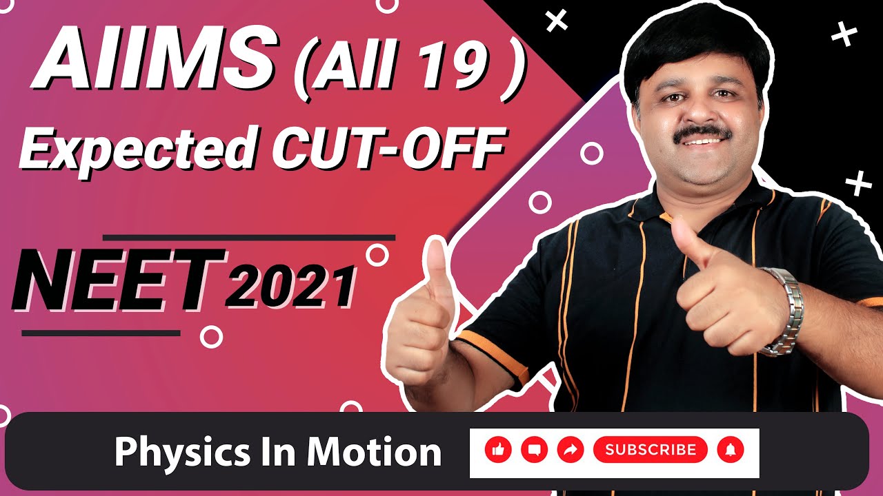 AIIMS (All 19 ) Expected Cutoff | Physics in motion | #NEETAdmission #NEETadmission2021 #NEETupdates