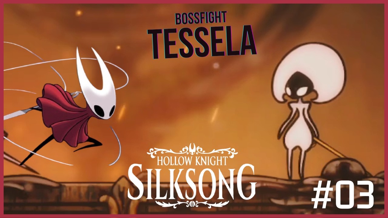 ENCONTRO COM A FILHA DA FORJA + BATALHA CONTRA TESSELA! | Hollow Knight: Silksong #3
