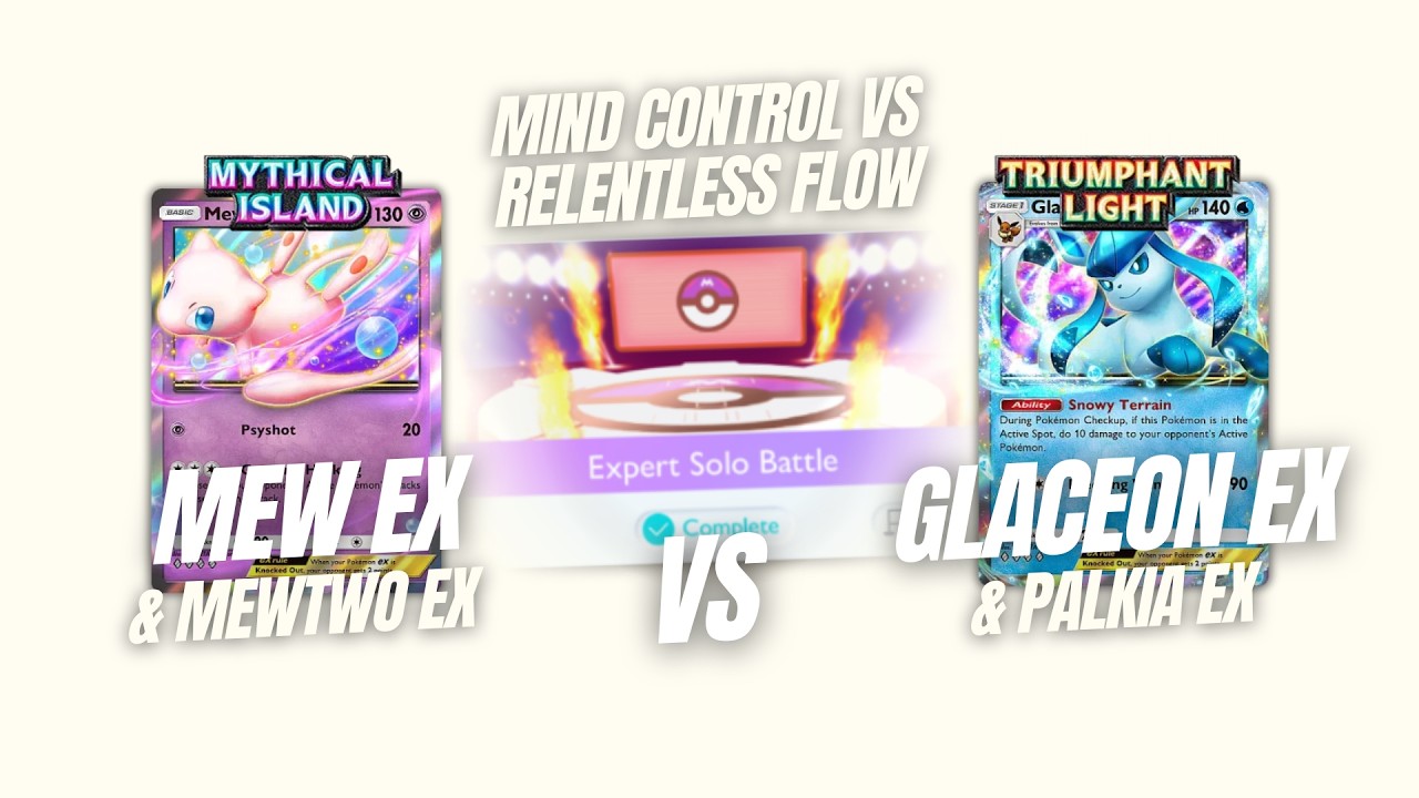 PSYCHIC’S MIND CONTROL vs WATER’S RELENTLESS FLOW TOP91 MEW EX & MEWTWO EX vs GLACEON EX & PALKIA EX