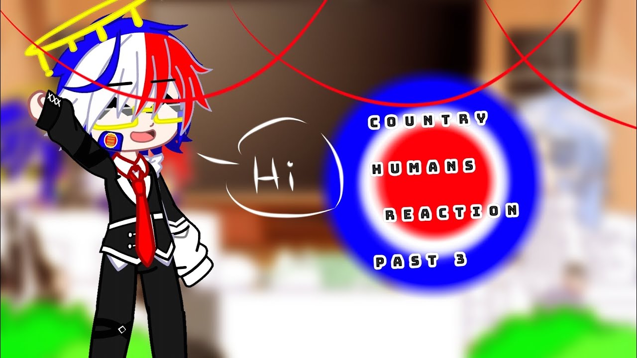 countryhumans reaction past 3(*≧∀≦*)