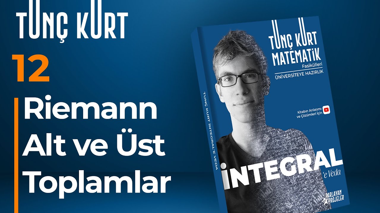 İntegral 12 - Riemann Alt ve &Uuml;st Toplamlar | Sayfa 25-26