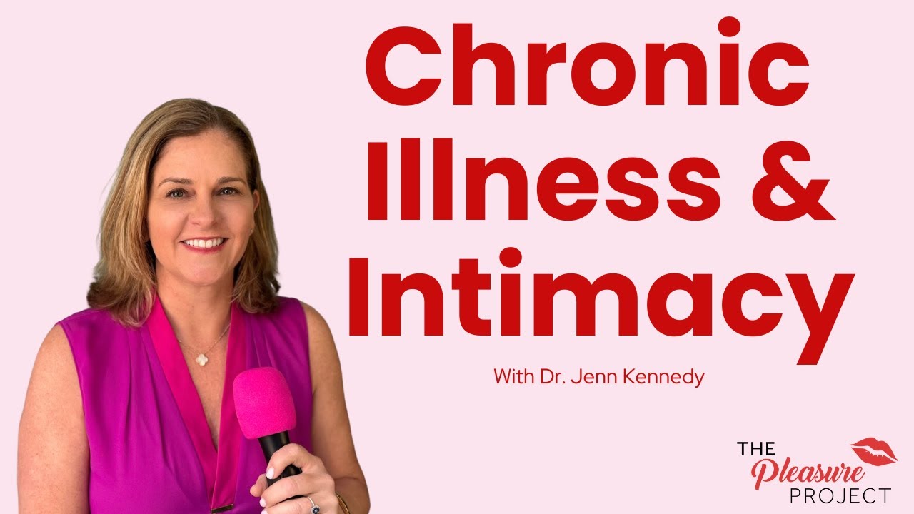 Chronic Illness & Intimacy | Szn. 3 Ep. 13