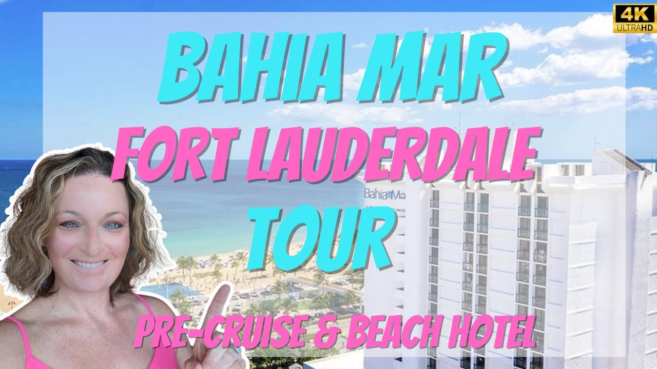 Bahia Mar Fort Lauderdale Beach Hotel Tour | Best Hotel Near Port Everglades
