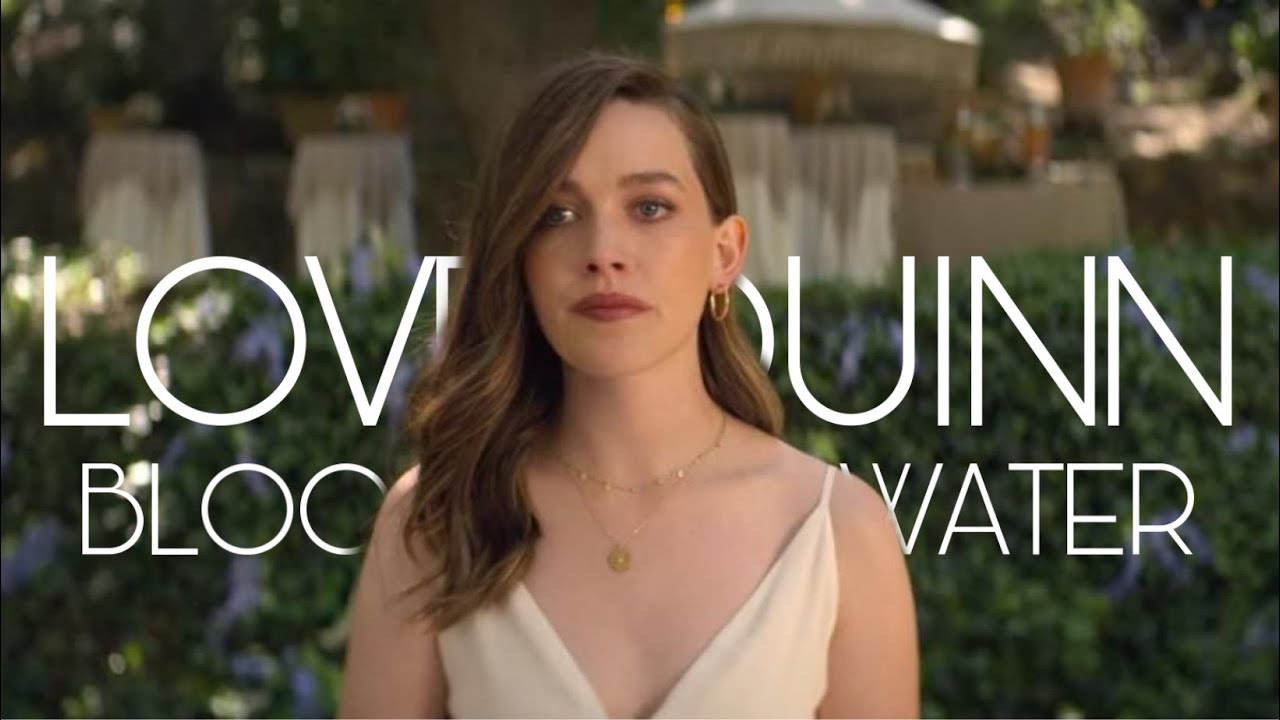 Love Quinn || Blood // Water