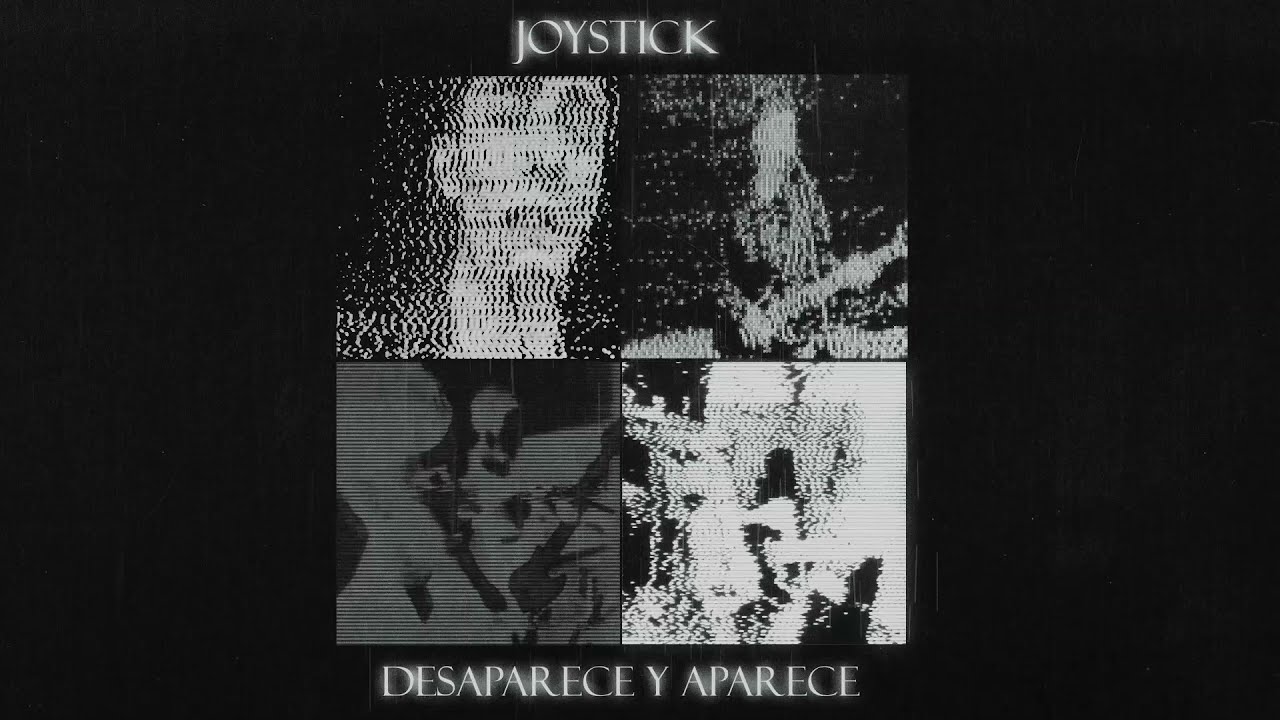 Joystick - Desaparece y Aparece (Audio Oficial)