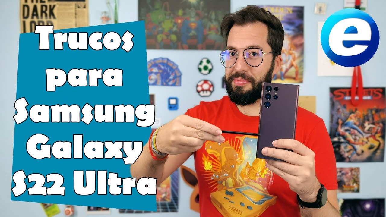 TRUCOS PARA SAMSUNG GALAXY S22 ULTRA