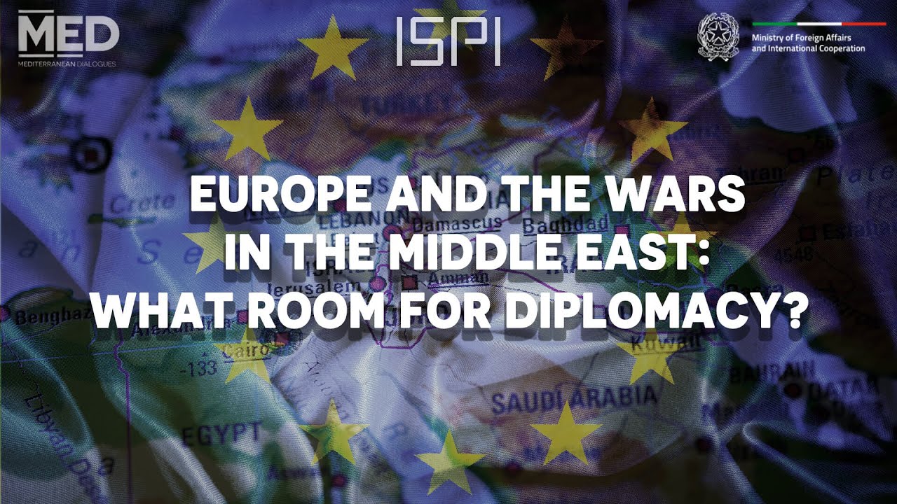 Europe and the wars in the Middle East: what room for diplomacy? - In cooperation with RUSI