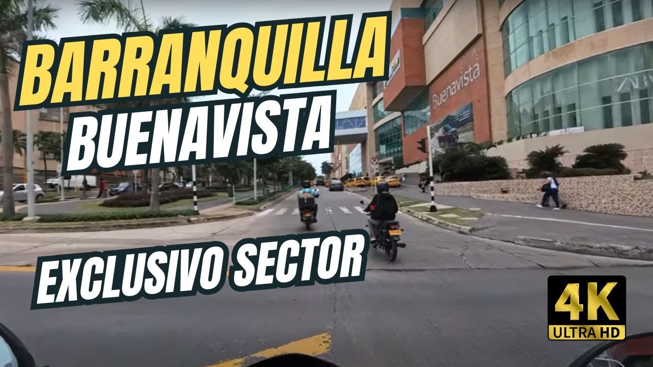 🏍️Barranquilla 4K Driving Tour | Buenavista – Recorre sus Modernas Calles 🏙️✨