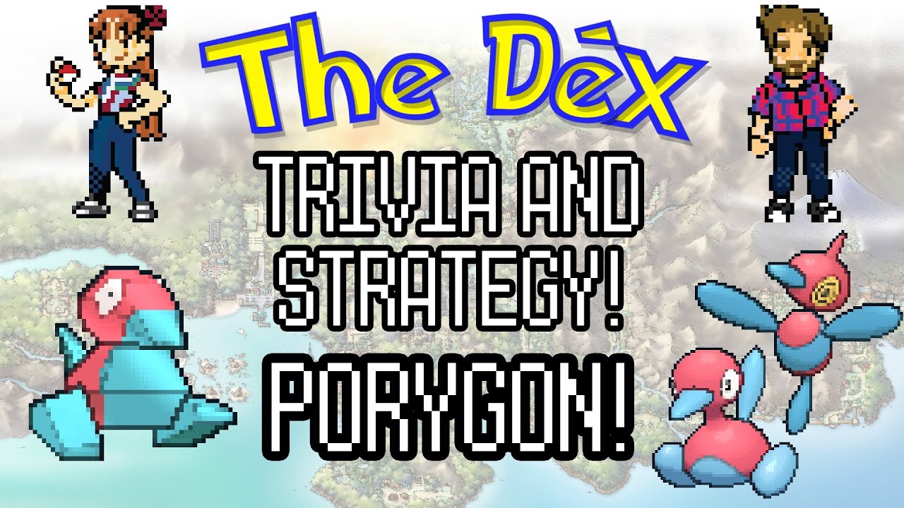 The Dex! Porygon! Episode 60!