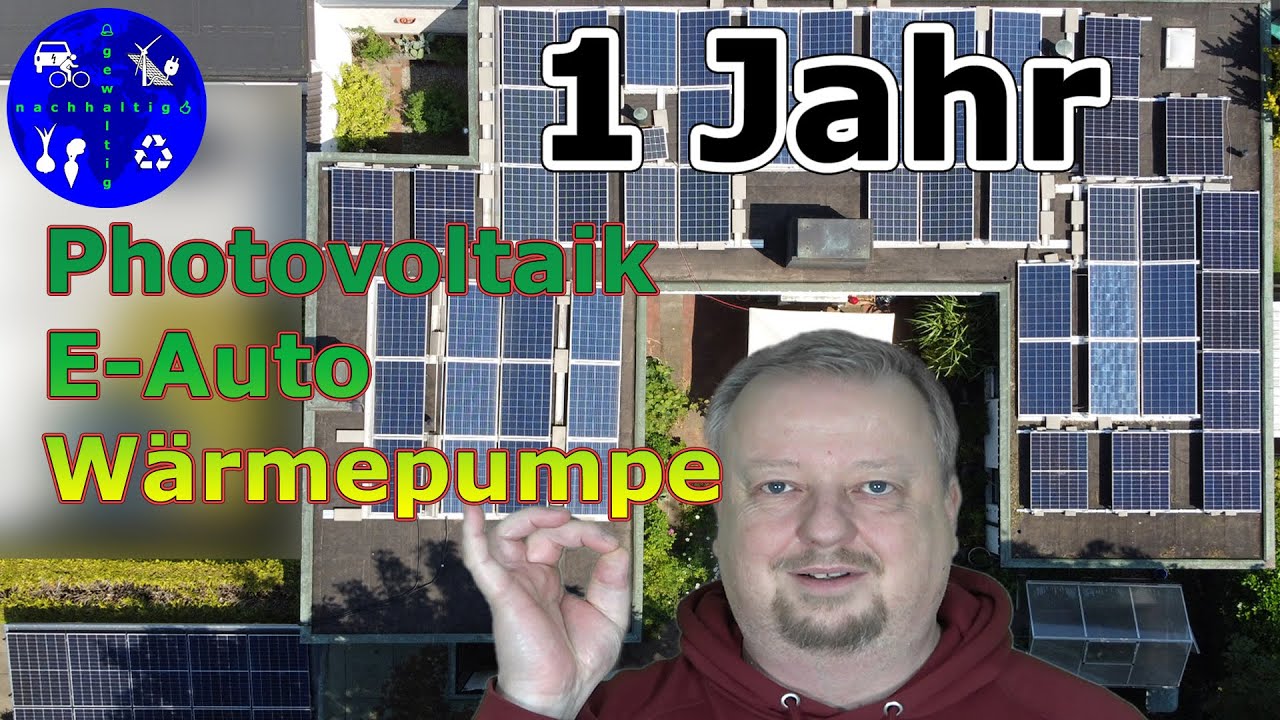 1 Jahr Photovoltaik mit Speicher, Wärmepumpe und E-Auto. Alle Zahlen im Überblick