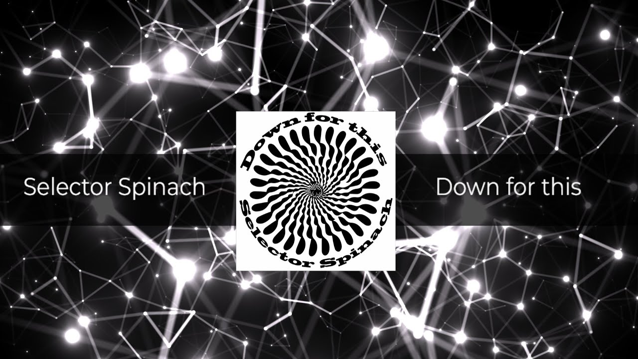 Selector Spinach - Down for this [𝗙𝗥𝗘𝗘 𝗗𝗢𝗪𝗡𝗟𝗢𝗔𝗗]