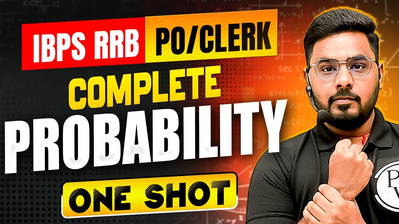 IBPS RRB PO & Clerk 2025 | Complete Probability One Shot | Quant by Sumit Sir