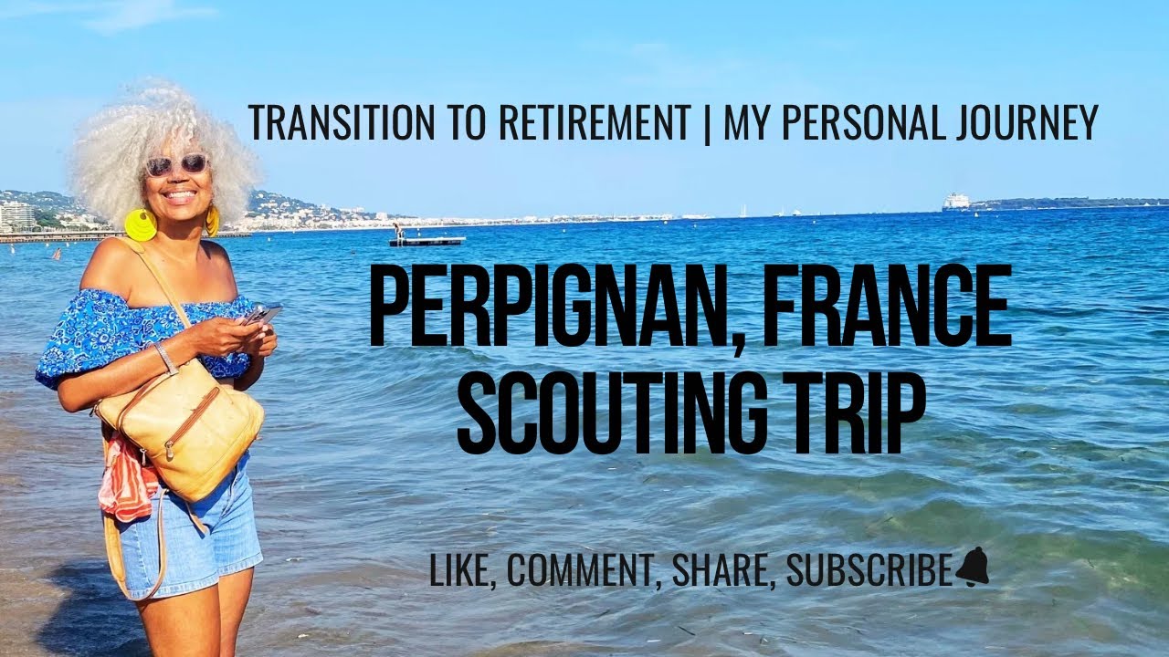 🇫🇷 Perpignan, France - Retirement Scouting Trip