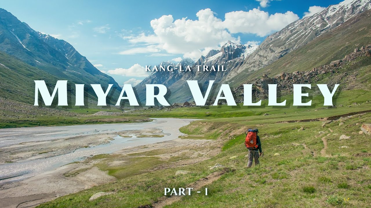 Silent Hiking in Miyar Valley for 5 Days - Part I (4K)