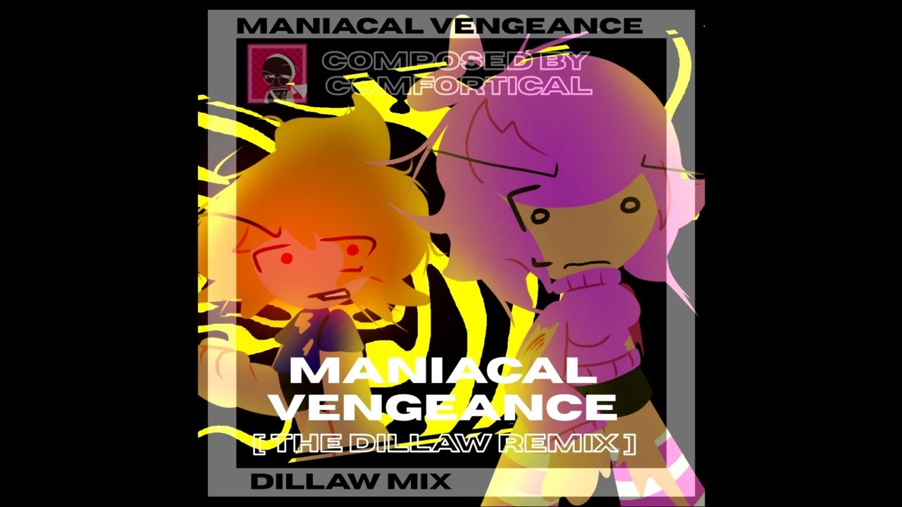 FNF HUMAN IMPOSTER - MANIACAL VENGEANCE // THE DILLAW MIX