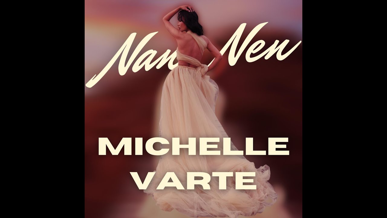 MICHELLE VARTE - NANG NEN (OFFICIAL MUSIC VIDEO)