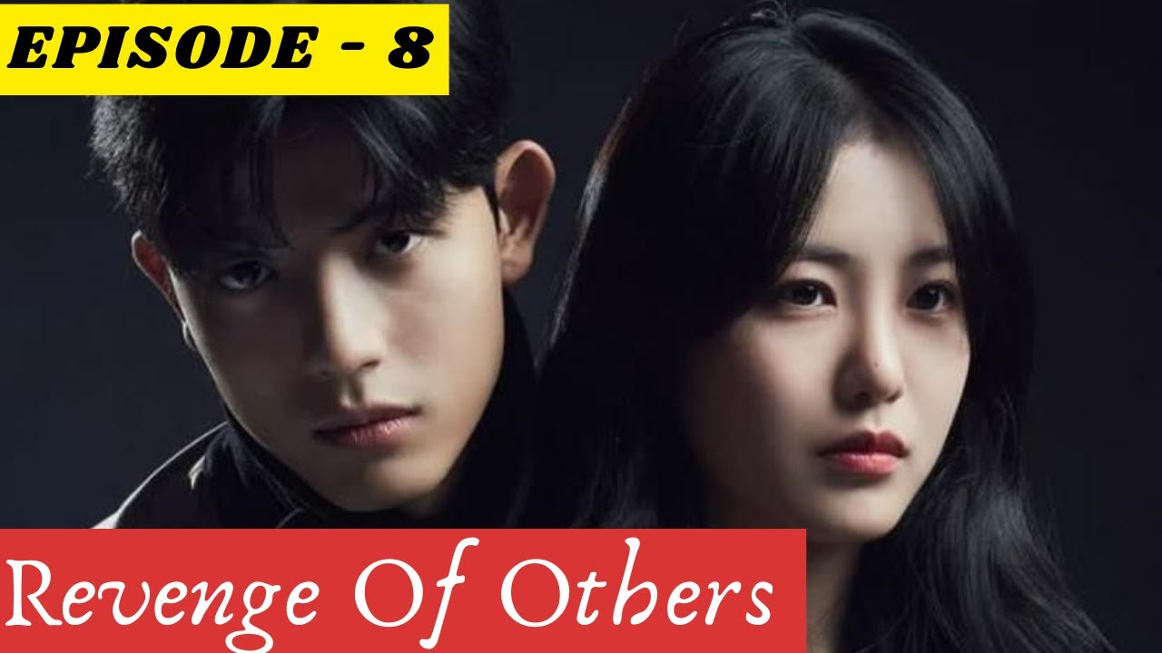 EPISODE 8 || Revenge Of Others || kdrama Explained in hindi