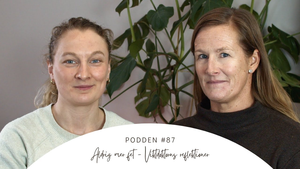 87. Aldrig mer fet - Viktdoktorns reflektioner