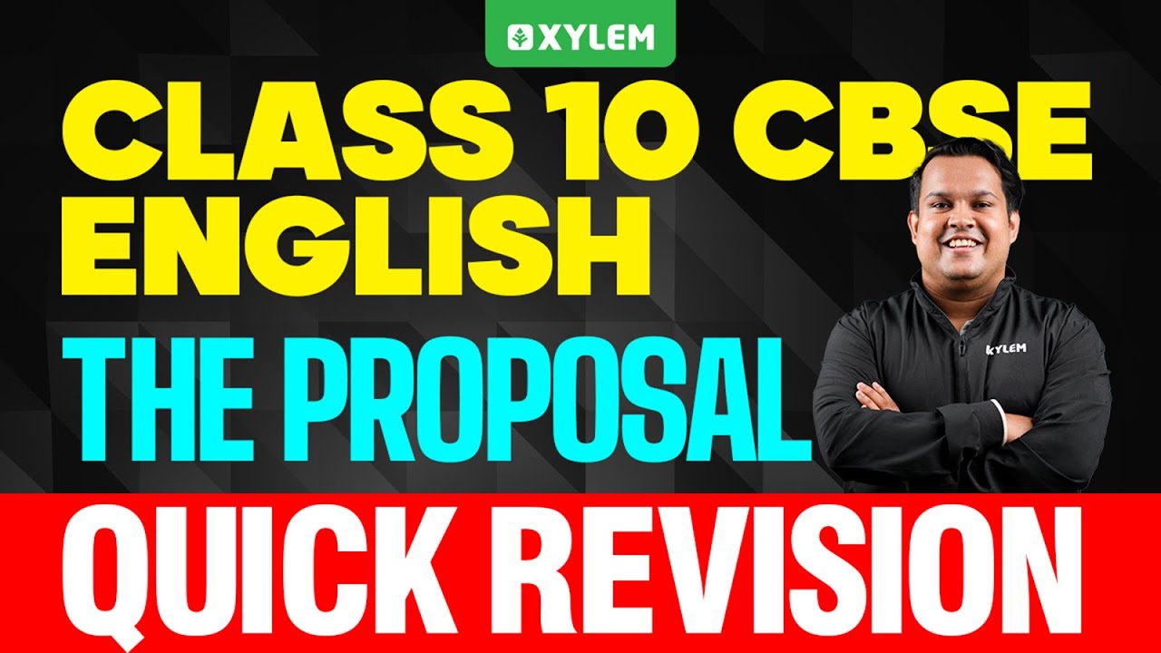 Class 10 CBSE English | The Proposal: Quick Revision | Xylem Class 10 CBSE