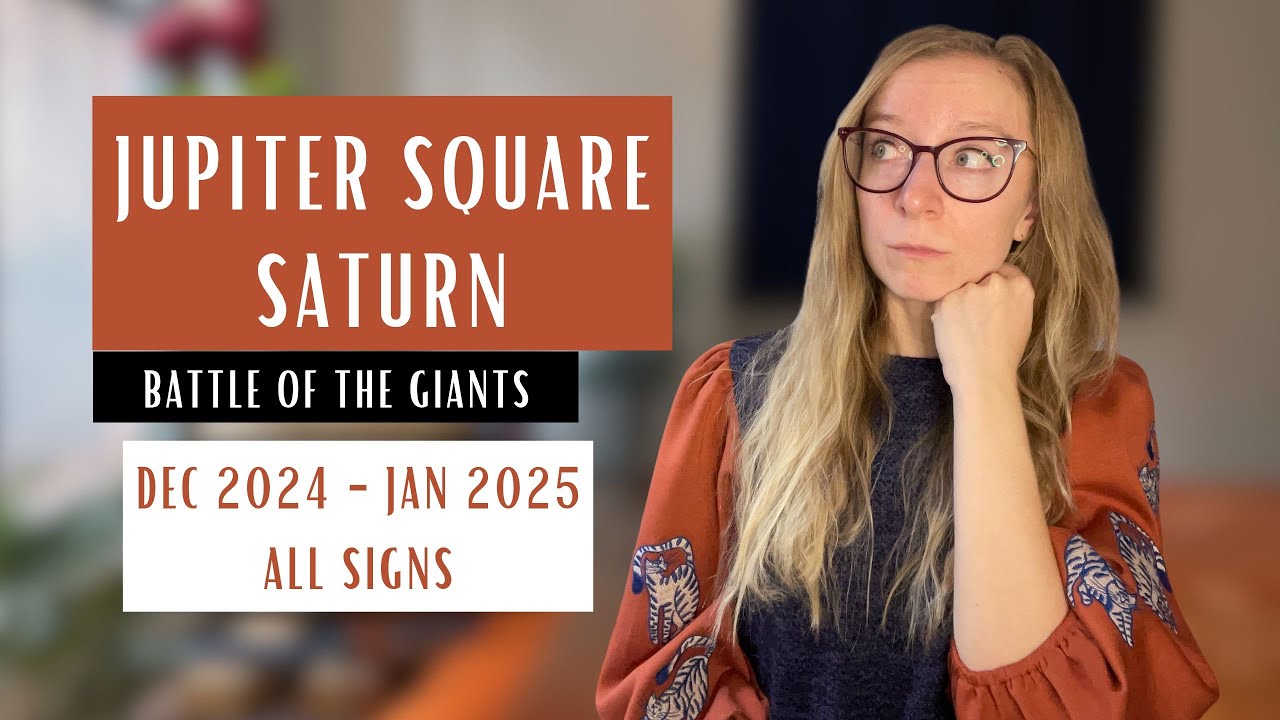 BATTLE OF THE GIANTS: Jupiter square Saturn. December 2024 - January 2025. All Signs.