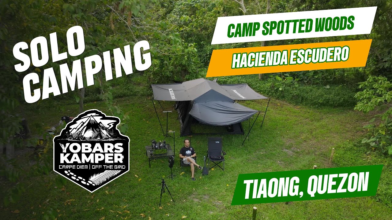 Yobars Kamper | Solo Camping in Quezon Province | Camp Spotted Woods, Hacienda Escudero