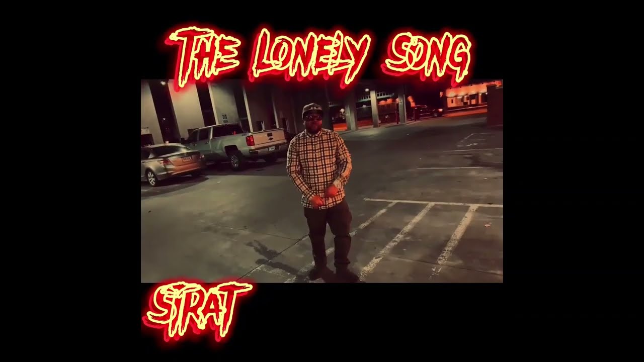 STRAT- The Lonely Song(Mini Music Video)(From the Album DVLPMNT)