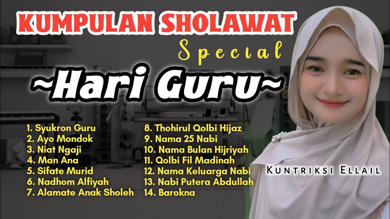 KUMPULAN SHOLAWAT SPESIAL HARI GURU 2025 - Kuntriksi Ellail