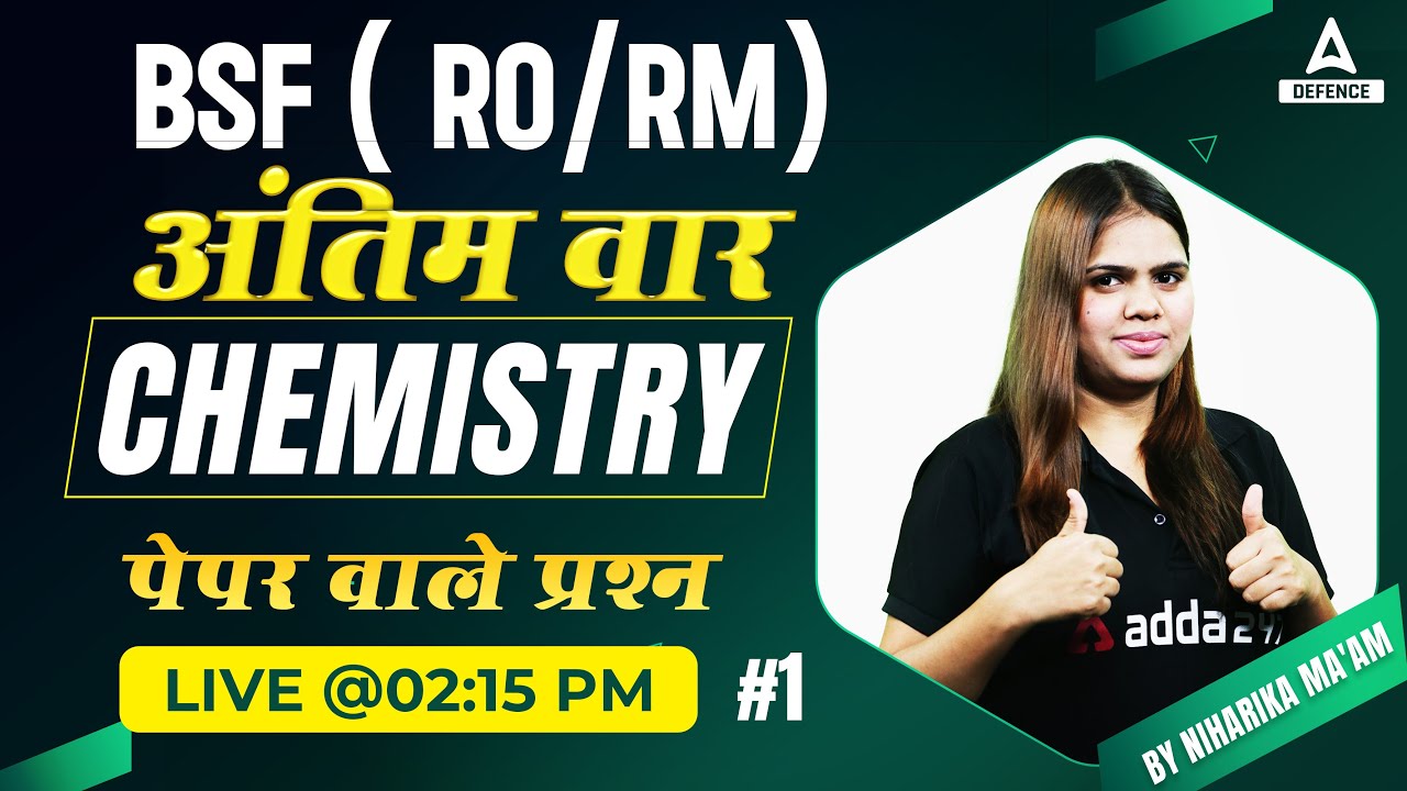 BSF ( RO/RM ) 2023 | BSF RO RM Chemistry Classes- Paper -1 by Niharika Maam