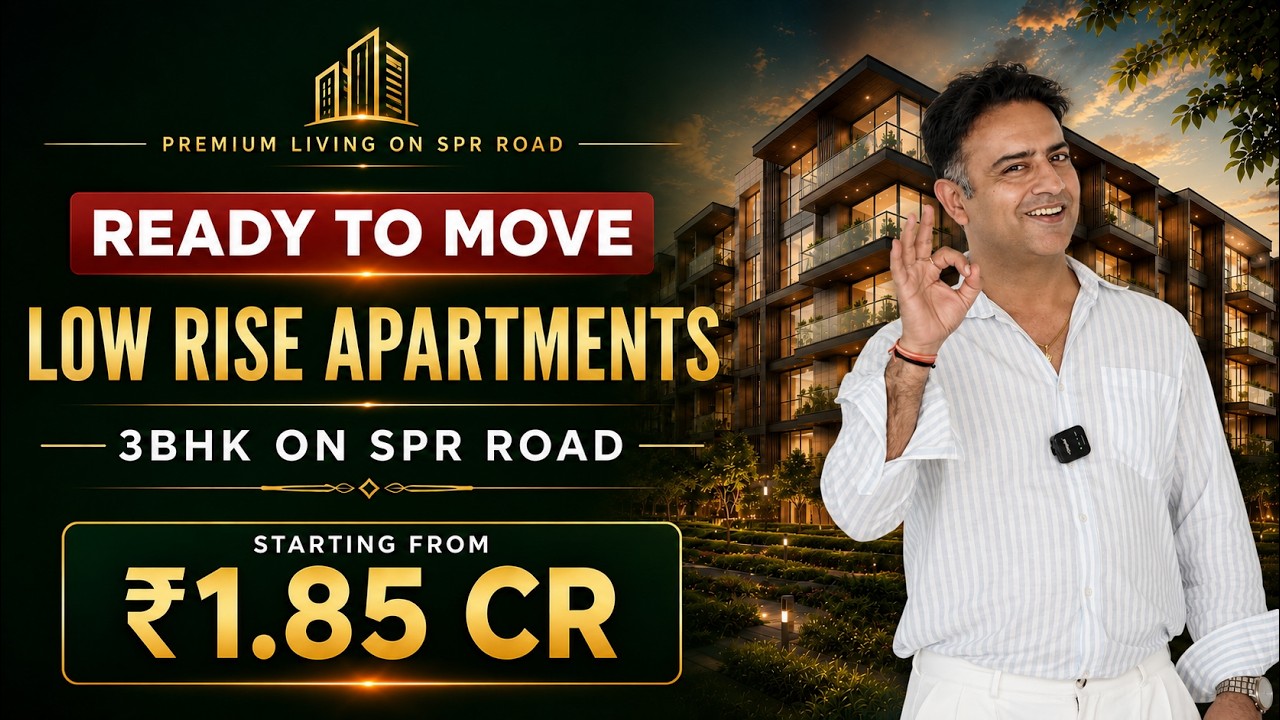 Ready to Move Low Rise Apartments on SPR Road Gurgaon | 3 BHK Starting ₹1.85 Cr | Best Investment
