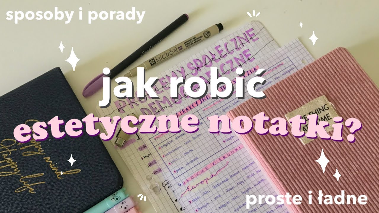 JAK ROBIĆ ŁADNE NOTATKI? | moje porady & sposoby