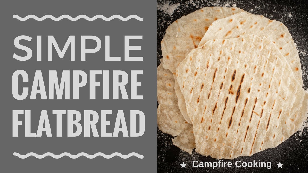 Easy Flatbread Recipe - Quick Campfire, Camping & BBQ Bread Recipe
