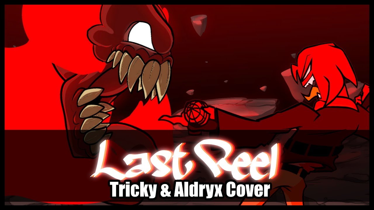 UNACCEPTABLE | FNF - Last Reel - Tricky & Aldryx Cover -  (Electrolite Remix)