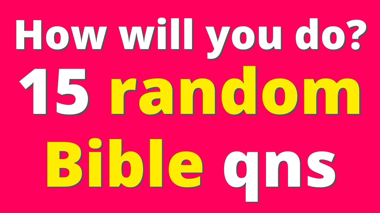 Bible Quiz | Easy, Medium and Hard General Questions