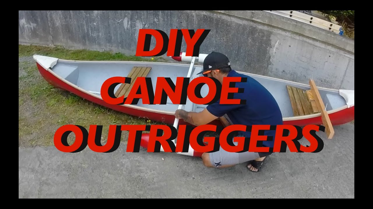 DIY Canoe Outrigger/stabilizers Homemade