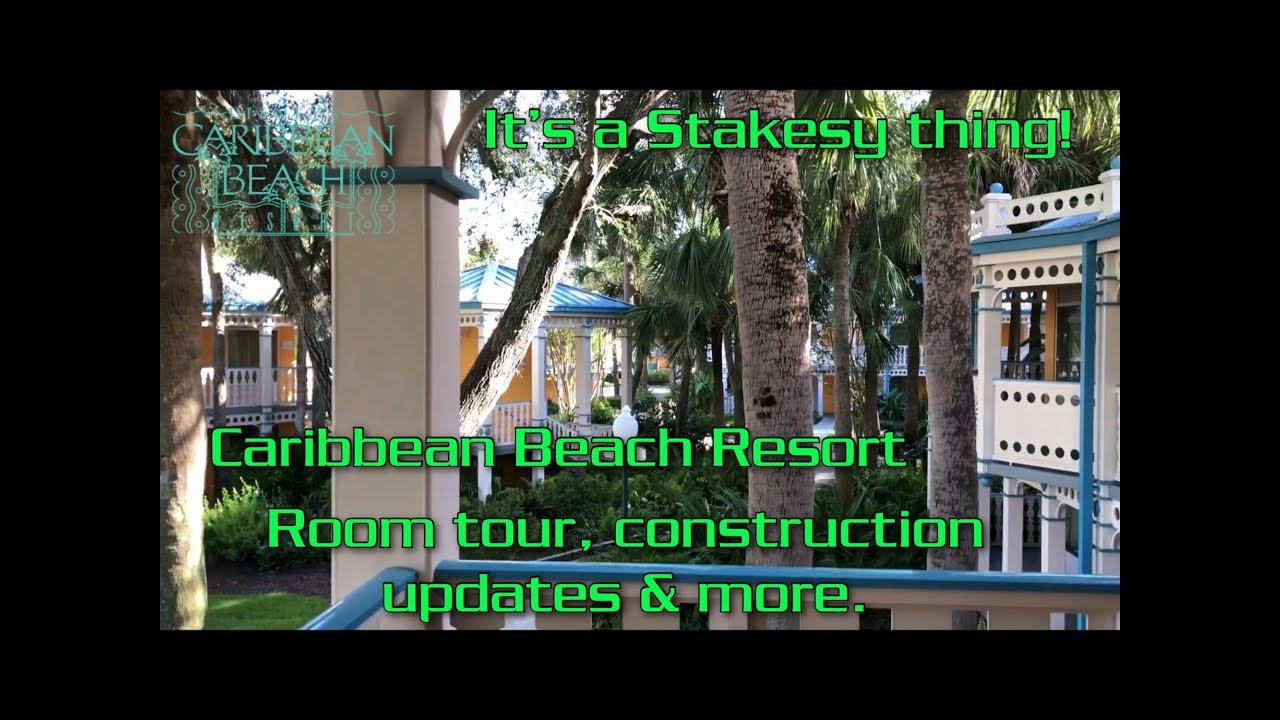 Disney’s Caribbean Beach Resort, Room tour, & Construction update!