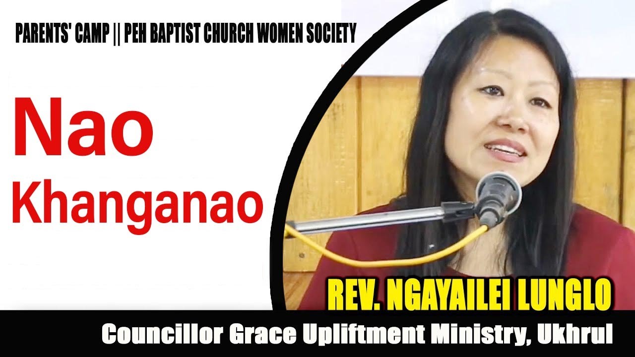 Rev. Ngayailei Lunglo | Topic: Parenting | Session-I | Parents' Camp | Peh B/Church Women Society