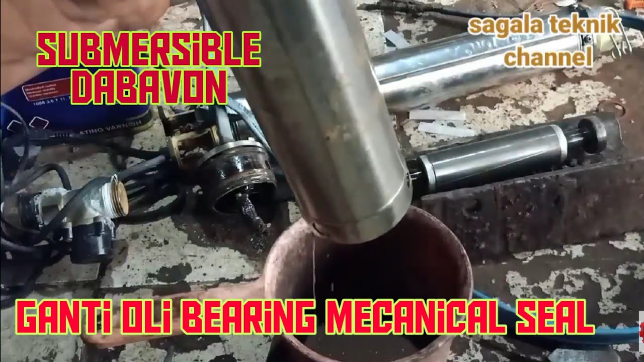 ganti bearing,oli submersible