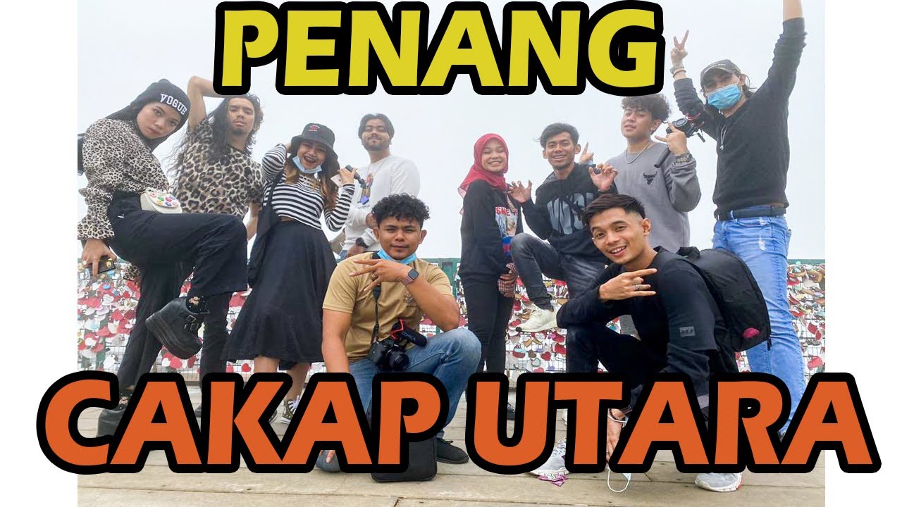 PERGI PENANG WAJIB CAKAP BAHASA UTARA | ASYRAF ROZAMI | BIBI QAIRINA | ITSROSENICOTINE | RUSHDANWAFA