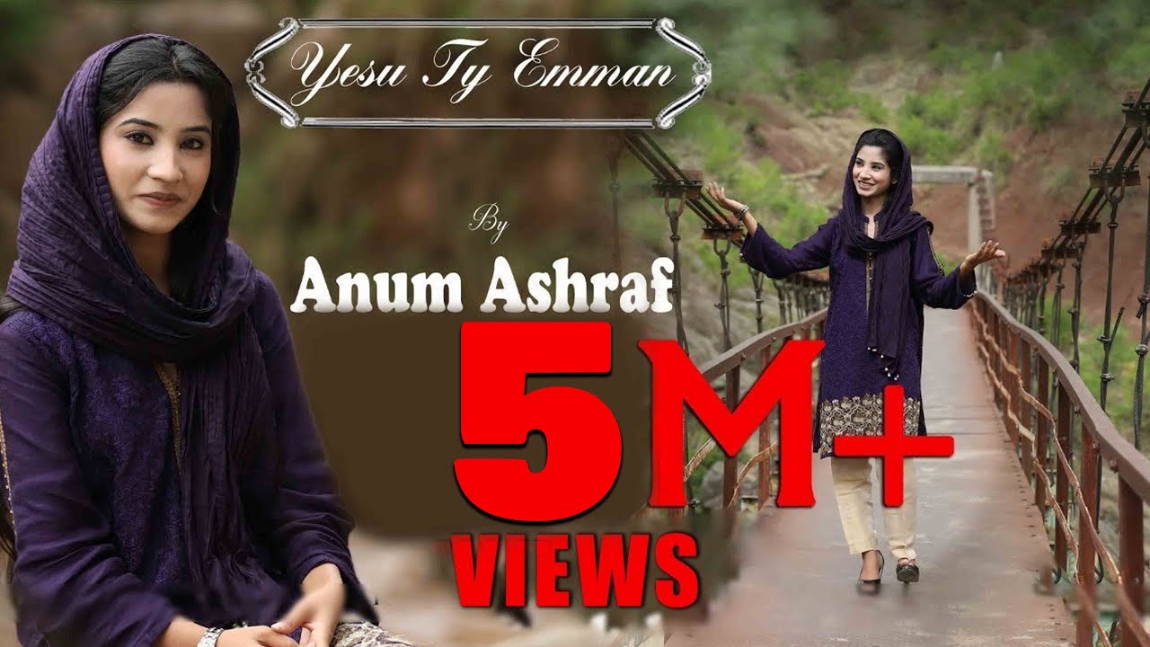 Yesu Ty Emman by Anum Ashraf and video by Khokhar Studio