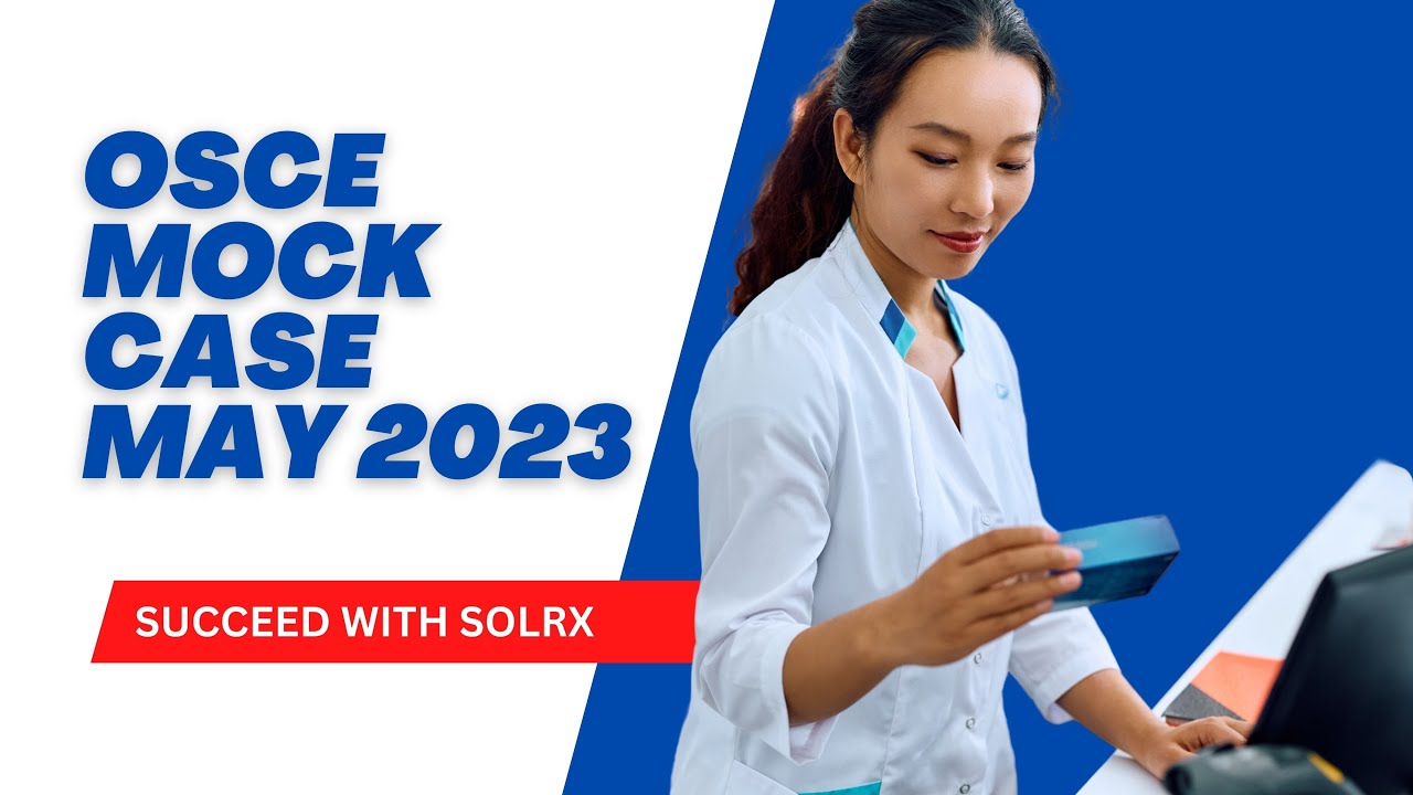 PEBC-OSCE SolRx May 2023 Live Mock Case Ella SolRx Assessor